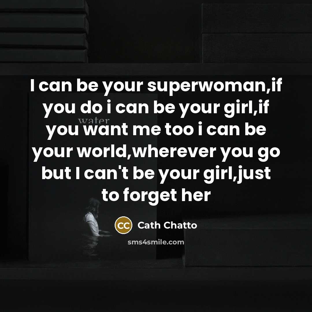 “I can be your superwoman,if you do i can be…” quote by Cath Chatto