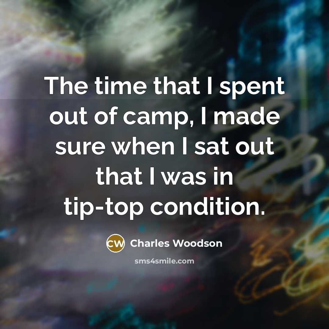 “The time that I spent out of camp, I made…” quote by Charles Woodson
