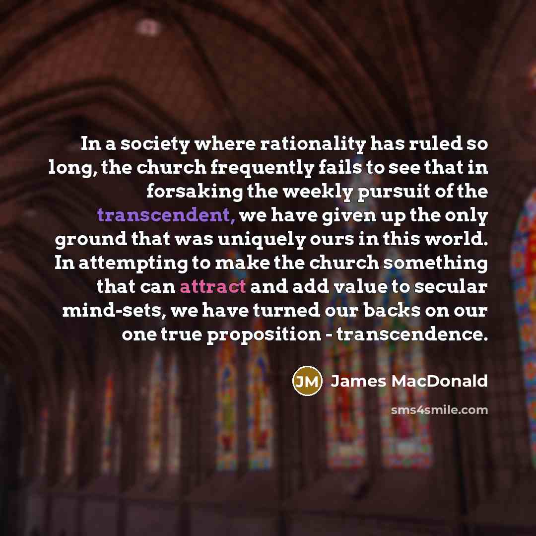 “In a society where rationality has ruled so long, the…” quote by James MacDonald
