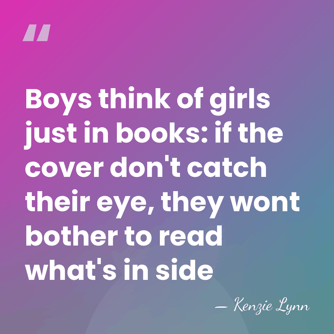 Boys think of girls just in books: if the cover don't catch&hellip; - Kenzie Lynn