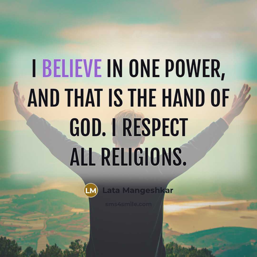 “I believe in one power, and that is the hand…” quote by Lata Mangeshkar