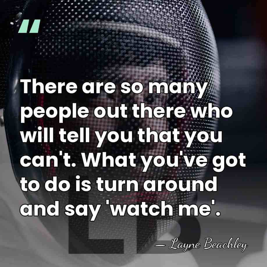 There are so many people out there who will tell you that&hellip; - Layne Beachley