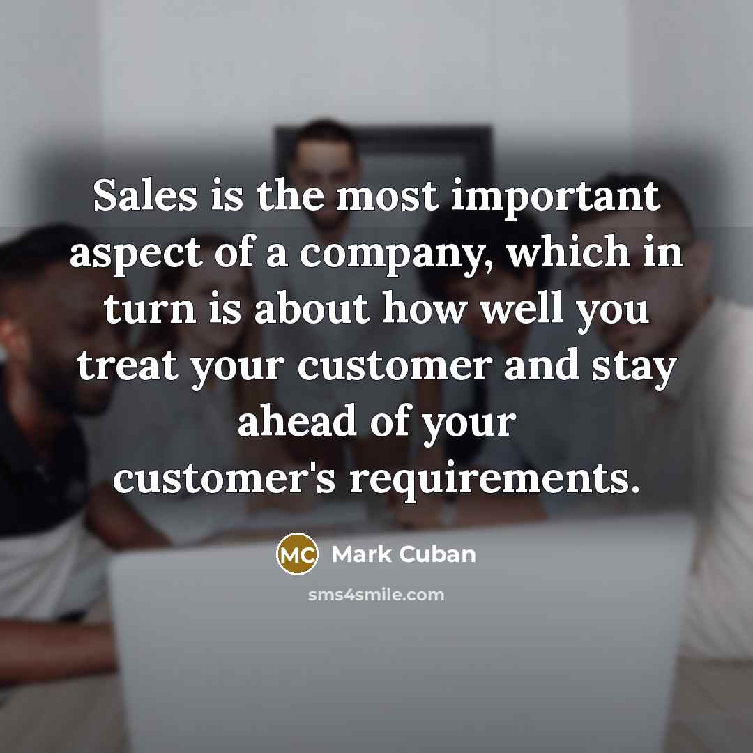 “Sales is the most important aspect of a company, which…” quote by Mark Cuban