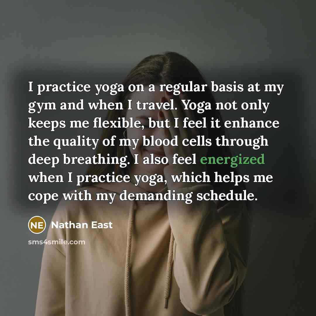 “I practice yoga on a regular basis at my gym…” quote by Nathan East