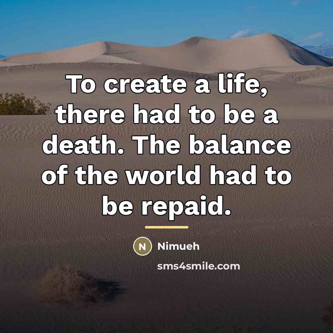 “To create a life, there had to be a death.…” quote by Nimueh