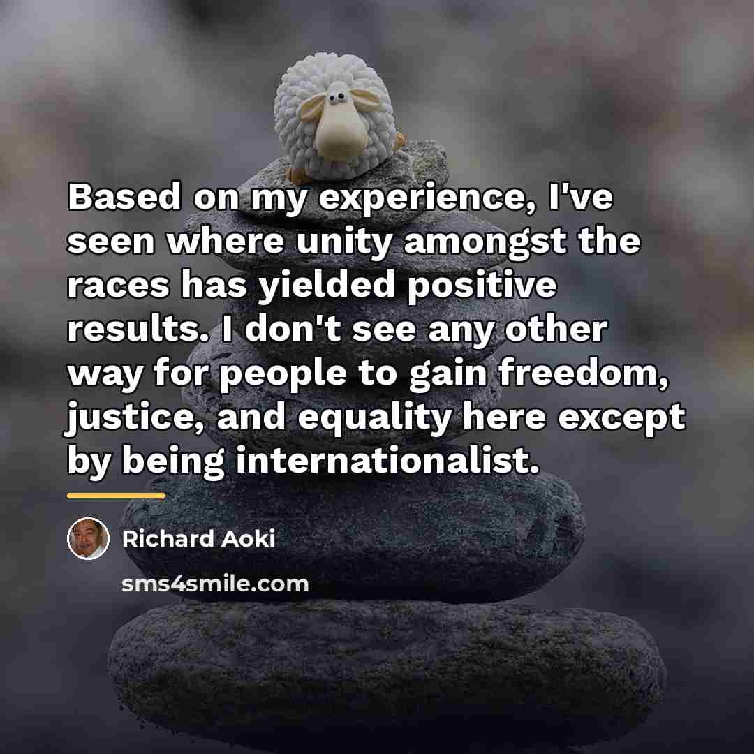 “Based on my experience, I've seen where unity amongst the…” quote by Richard Aoki