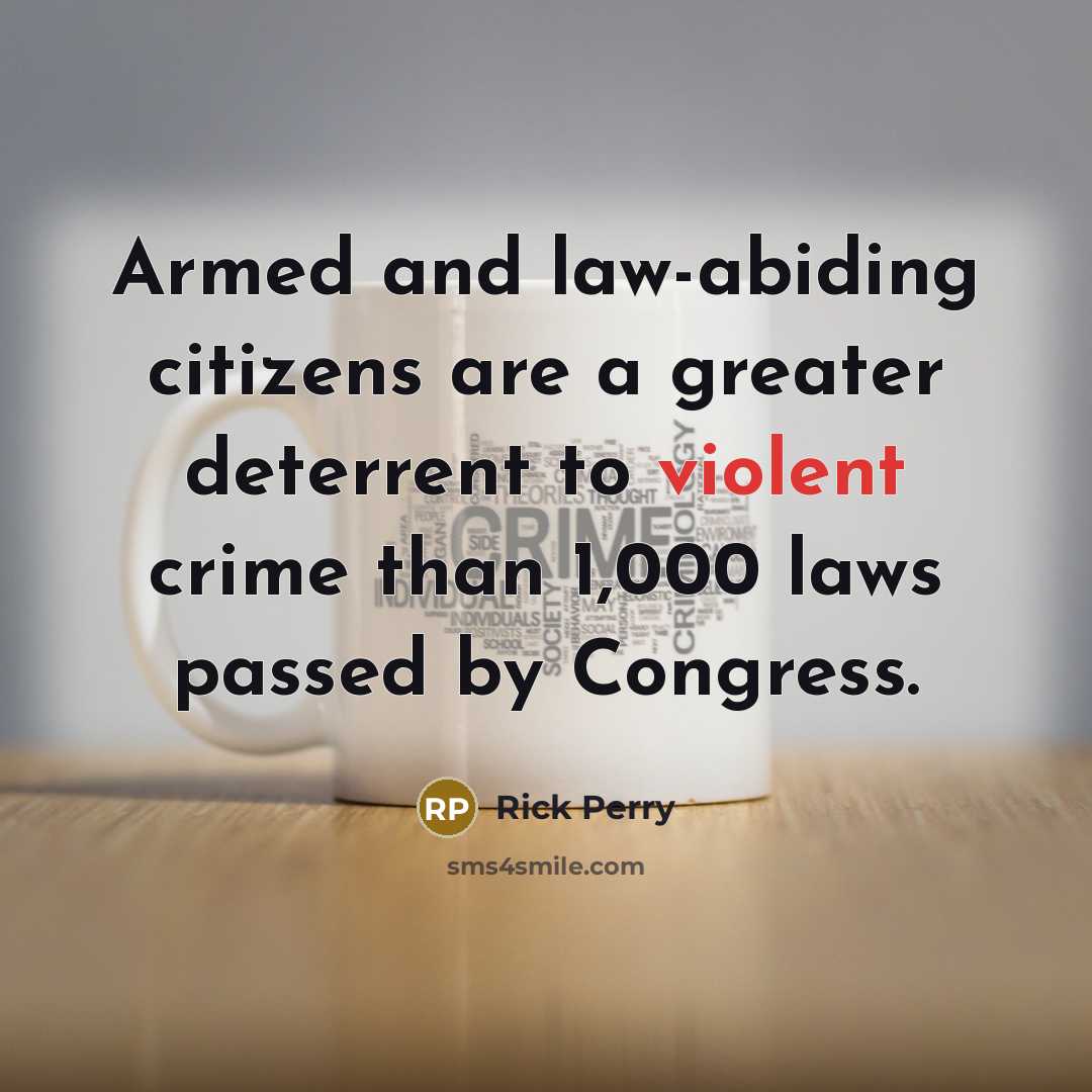 “Armed and law-abiding citizens are a greater deterrent to violent…” quote by Rick Perry