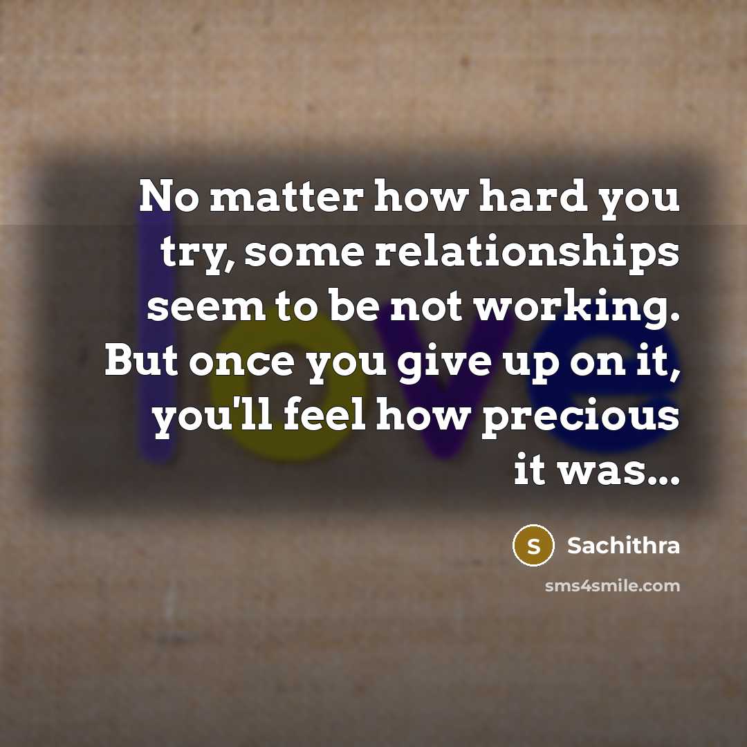 “No matter how hard you try, some relationships seem to…” quote by Sachithra