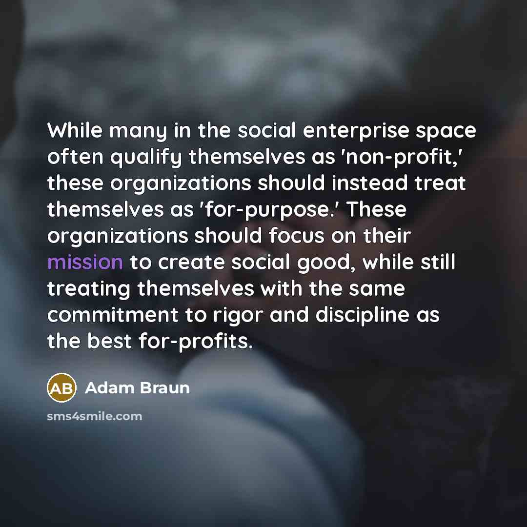 “While many in the social enterprise space often qualify themselves…” quote by Adam Braun