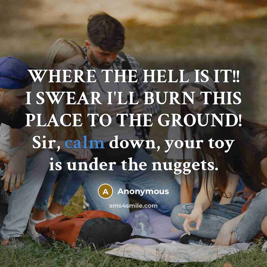 “WHERE THE HELL IS IT!! I SWEAR I'LL BURN THIS…” quote by Anonymous