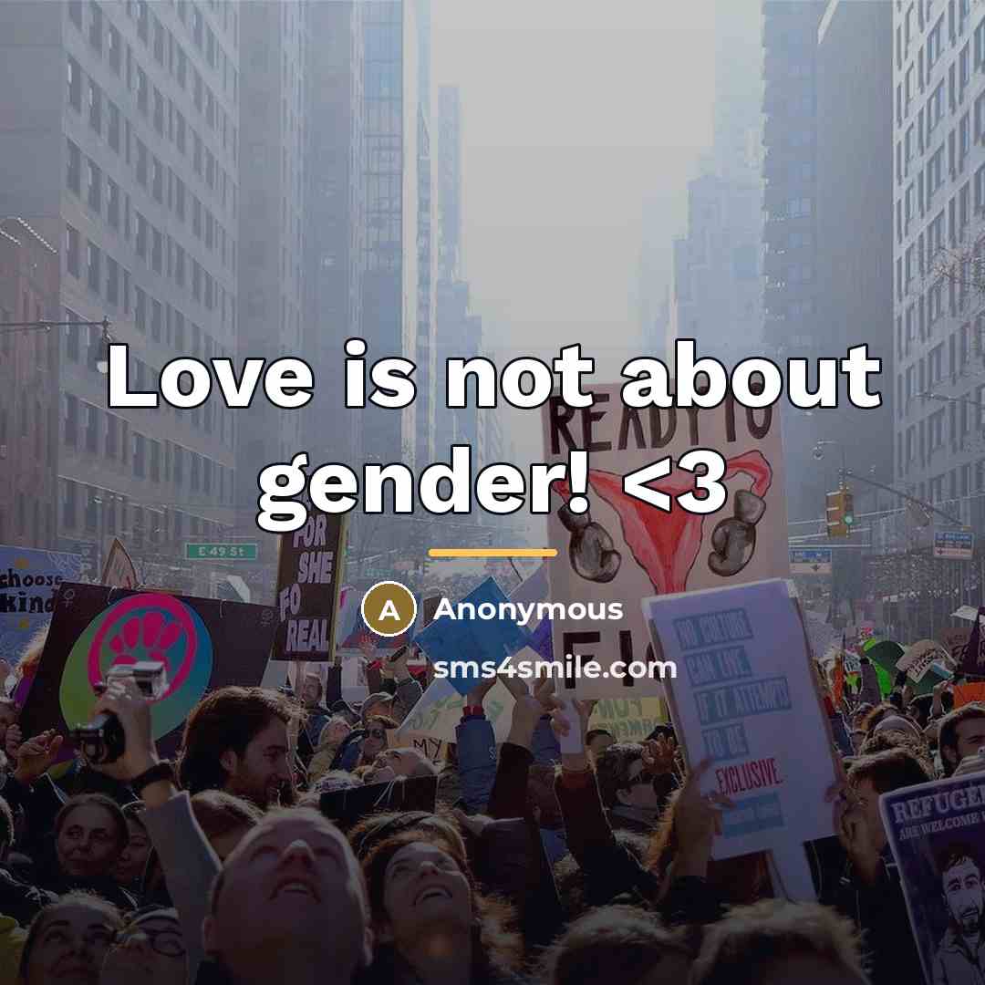 “Love is not about gender!…” quote by Anonymous