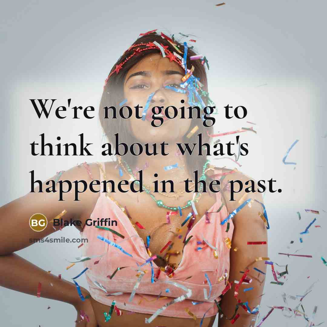 “We're not going to think about what's happened in the…” quote by Blake Griffin