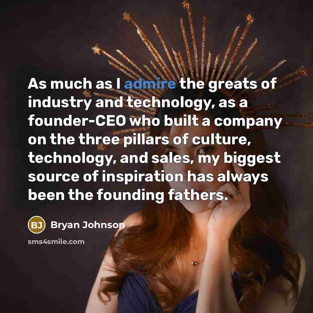 “As much as I admire the greats of industry and…” quote by Bryan Johnson