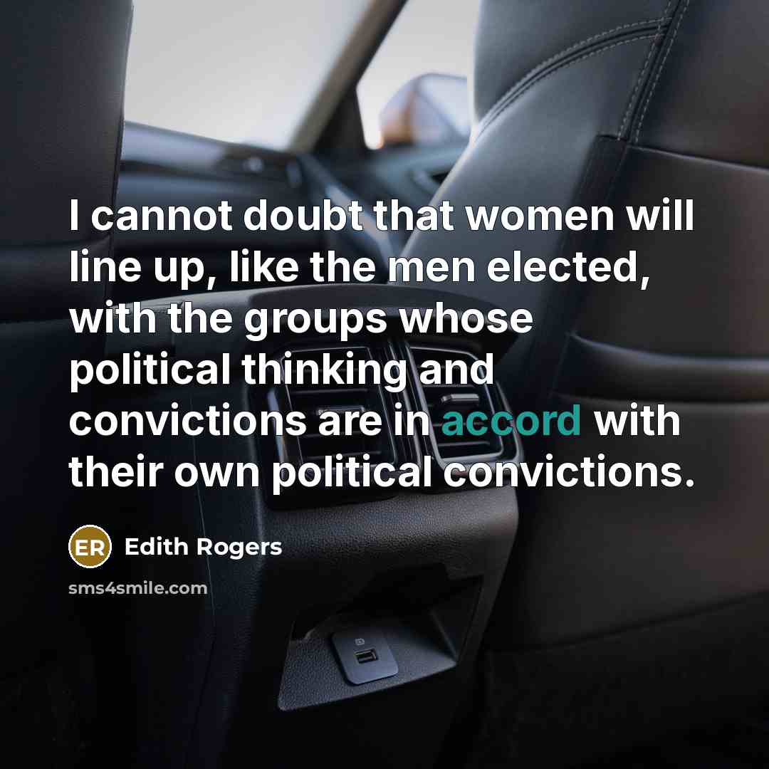 “I cannot doubt that women will line up, like the…” quote by Edith Rogers
