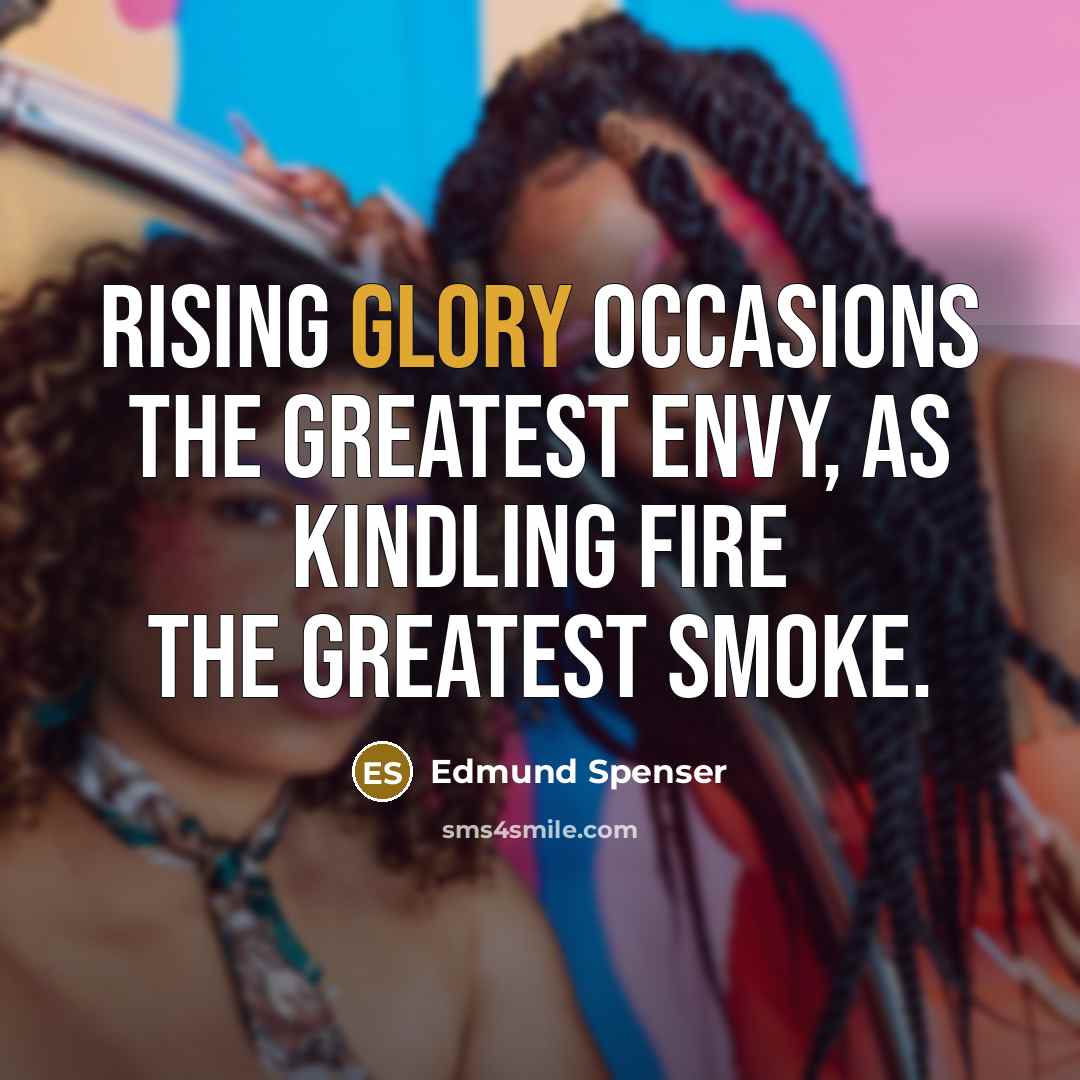 “Rising glory occasions the greatest envy, as kindling fire the…” quote by Edmund Spenser