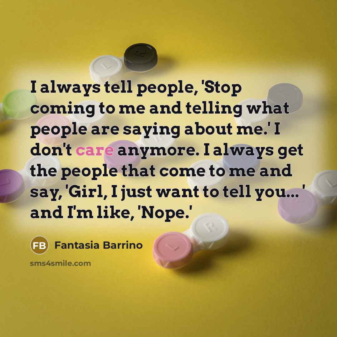 “I always tell people, 'Stop coming to me and telling…” quote by Fantasia Barrino