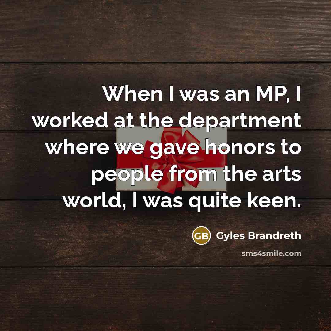 “When I was an MP, I worked at the department…” quote by Gyles Brandreth