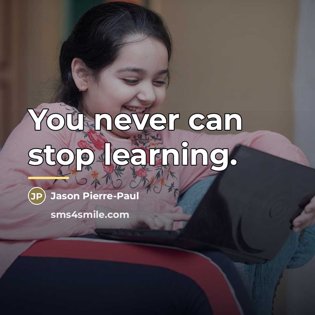 “You never can stop learning.…” quote by Jason Pierre-Paul