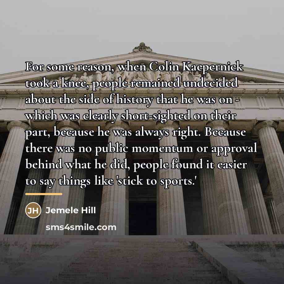“For some reason, when Colin Kaepernick took a knee, people…” quote by Jemele Hill