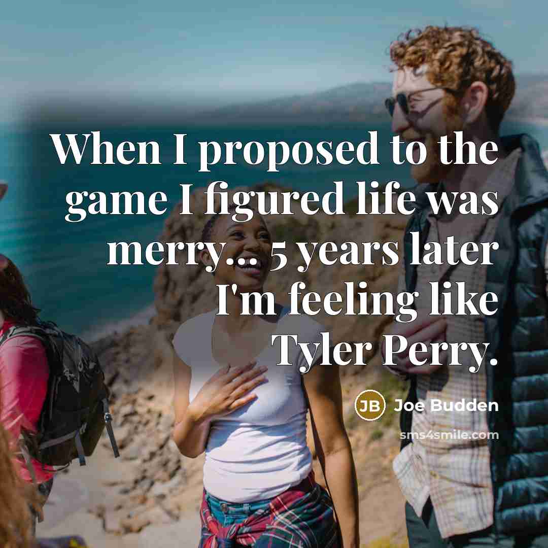 “When I proposed to the game I figured life was…” quote by Joe Budden