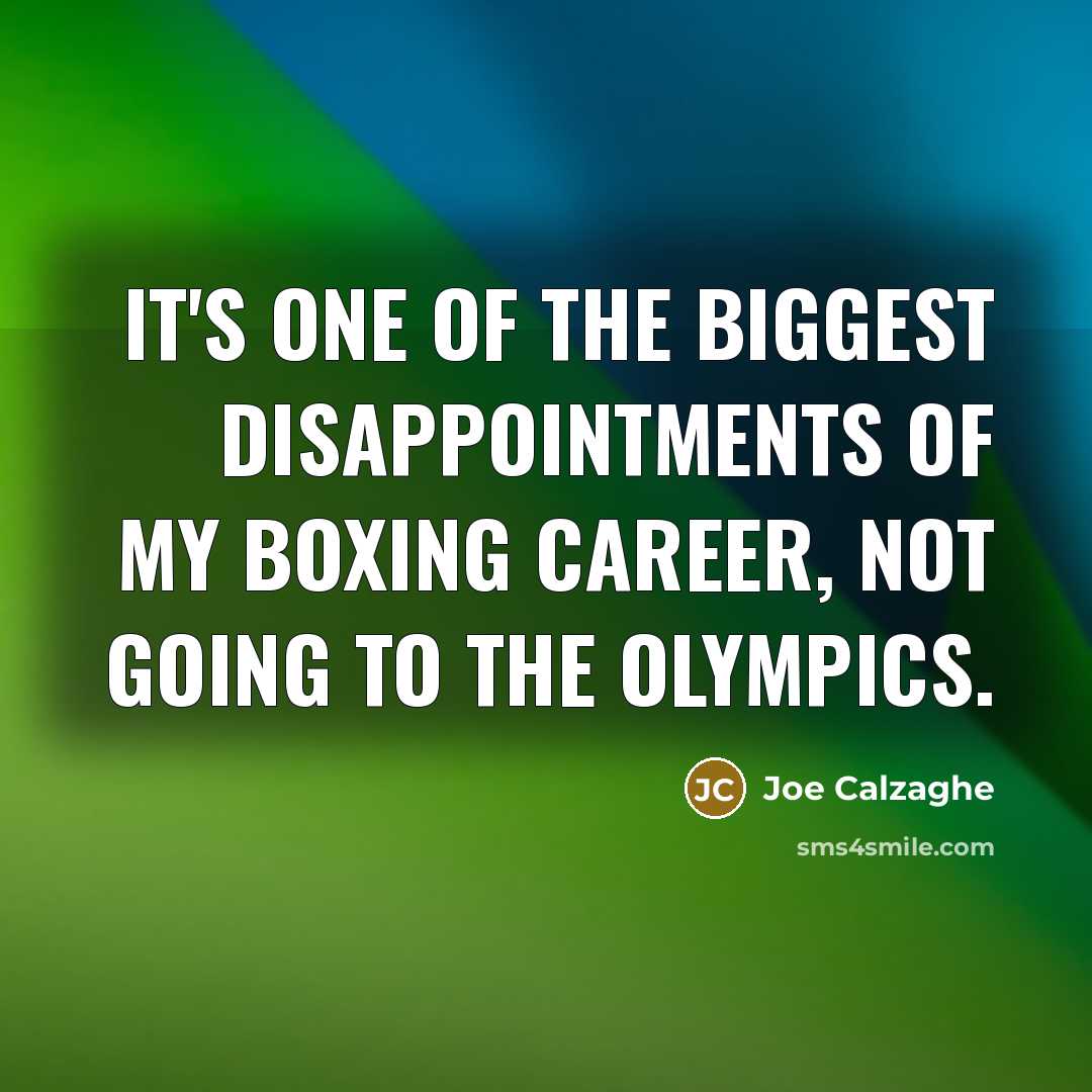“It's one of the biggest disappointments of my boxing career,…” quote by Joe Calzaghe