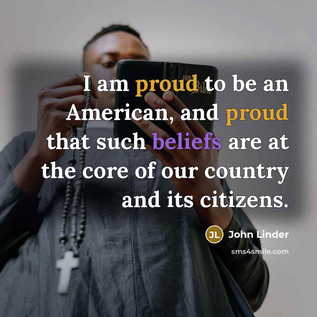 “I am proud to be an American, and proud that…” quote by John Linder
