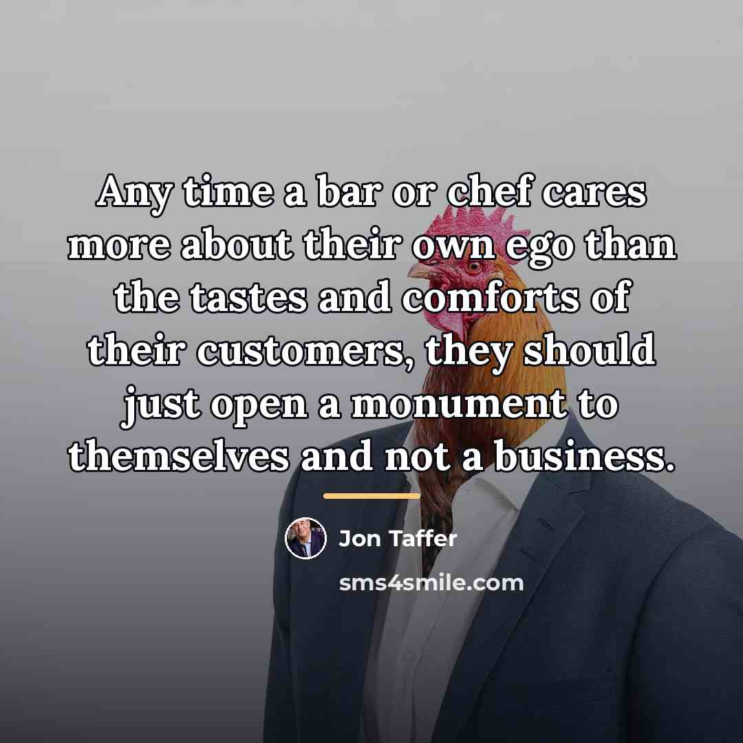 “Any time a bar or chef cares more about their…” quote by Jon Taffer