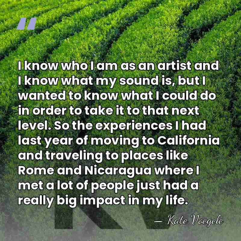 I know who I am as an artist and I know what&hellip; - Kate Voegele