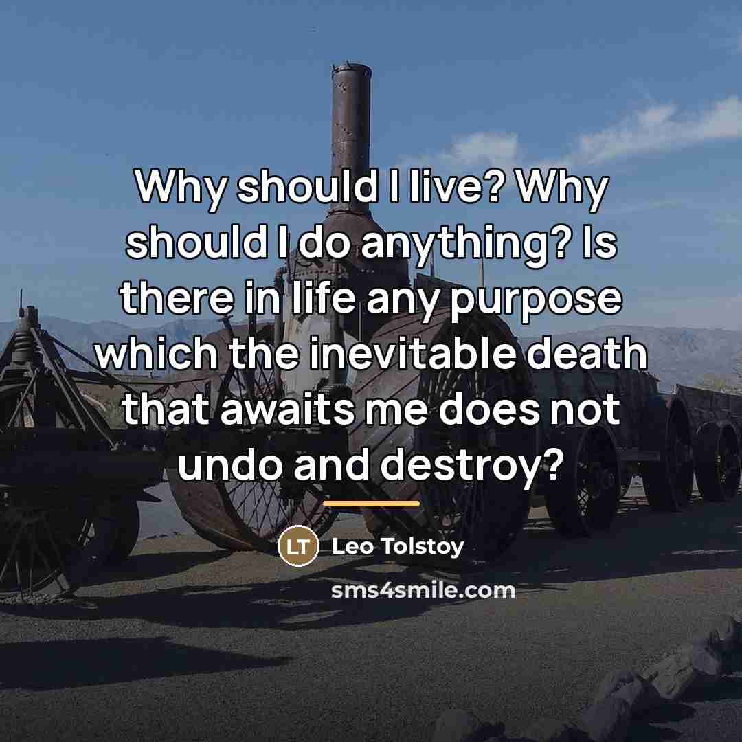 “Why should I live? Why should I do anything? Is…” quote by Leo Tolstoy
