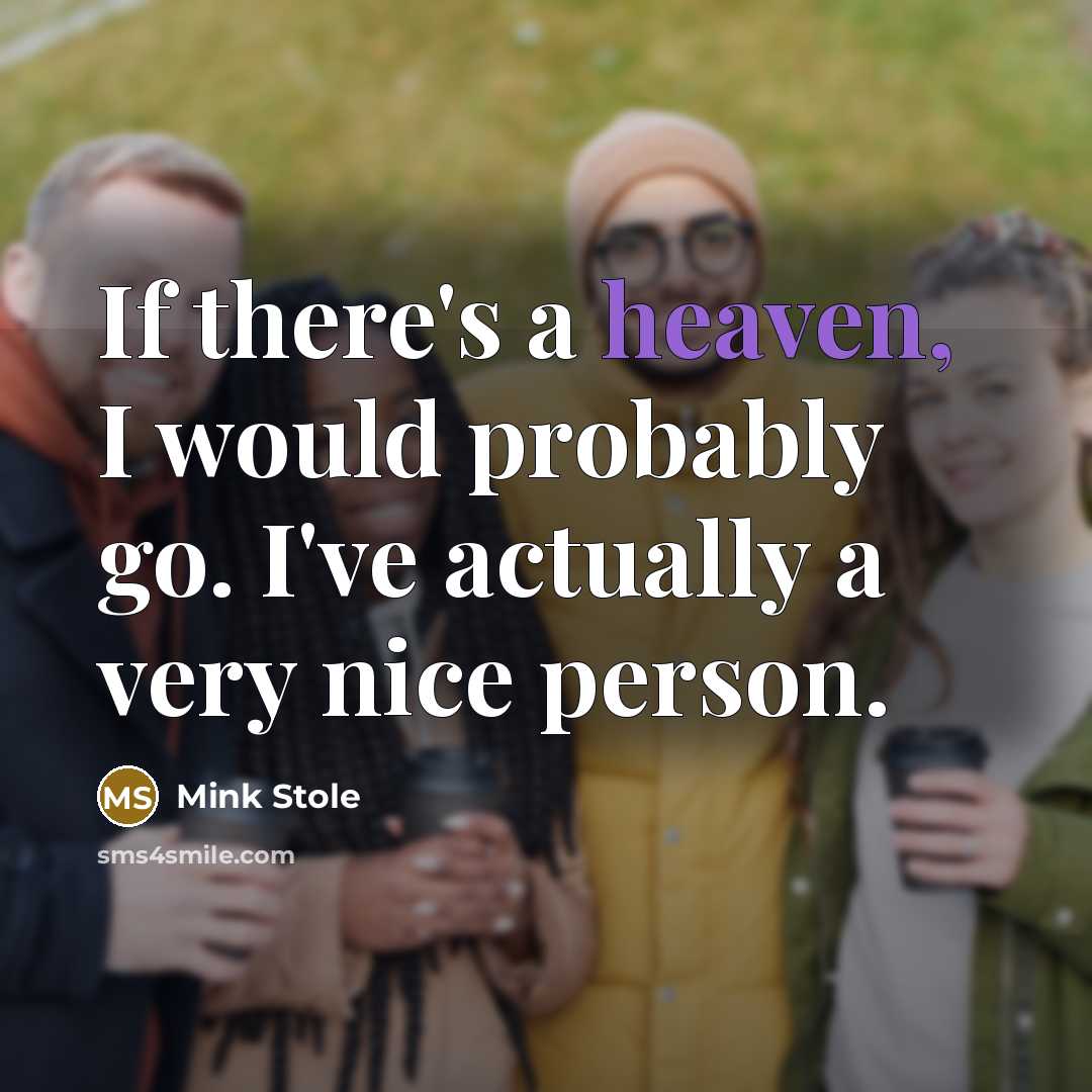 “If there's a heaven, I would probably go. I've actually…” quote by Mink Stole