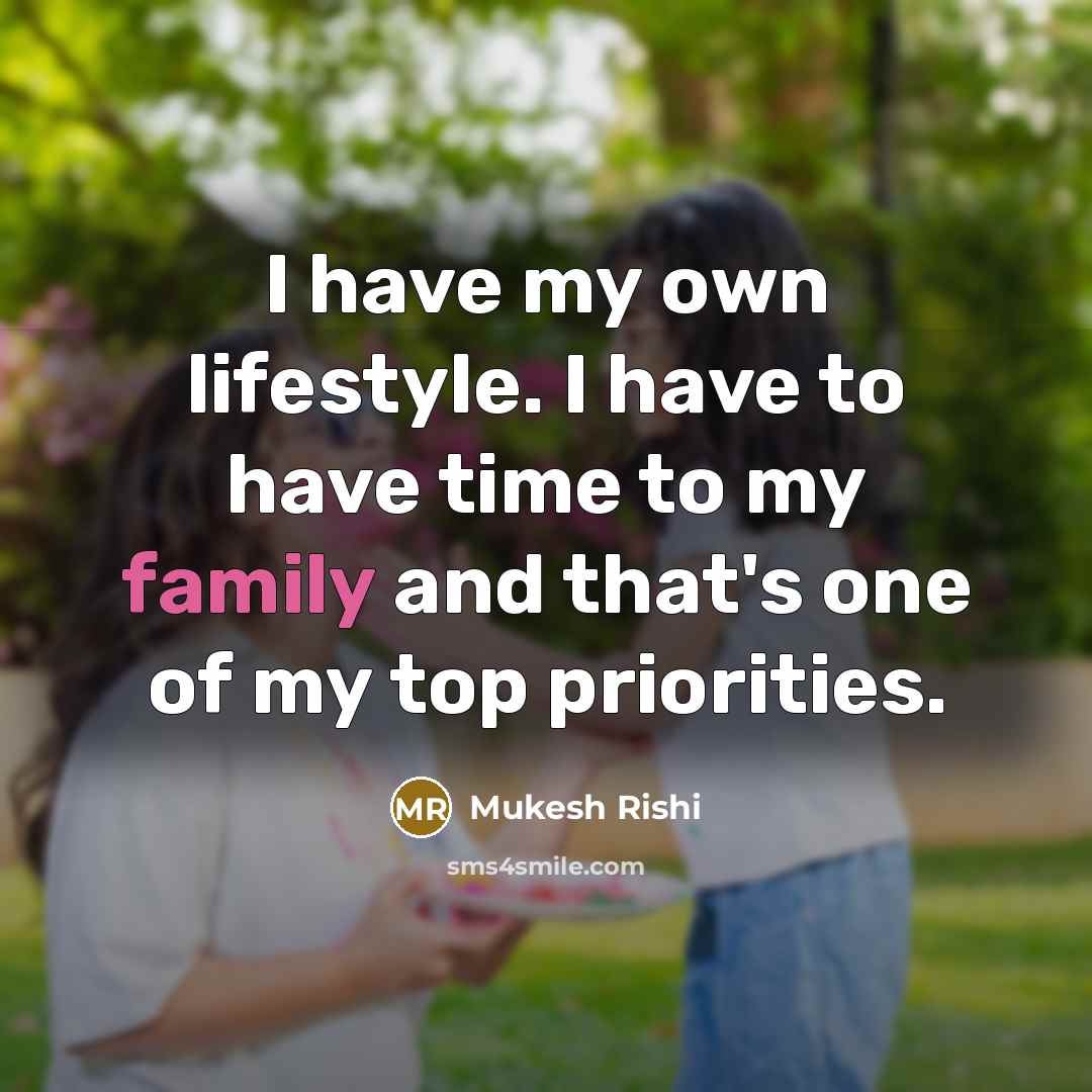 “I have my own lifestyle. I have to have time…” quote by Mukesh Rishi