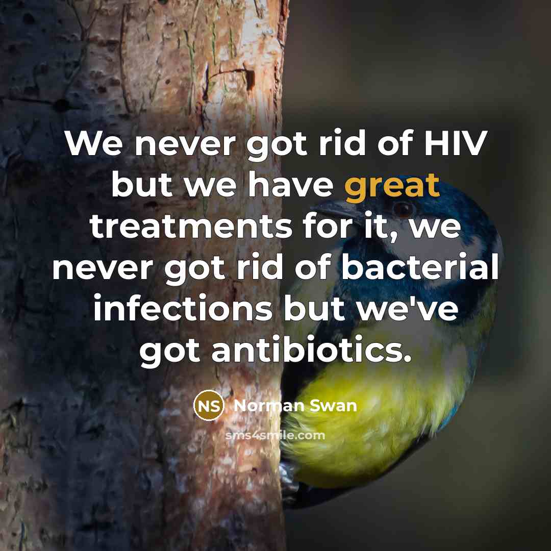 “We never got rid of HIV but we have great…” quote by Norman Swan