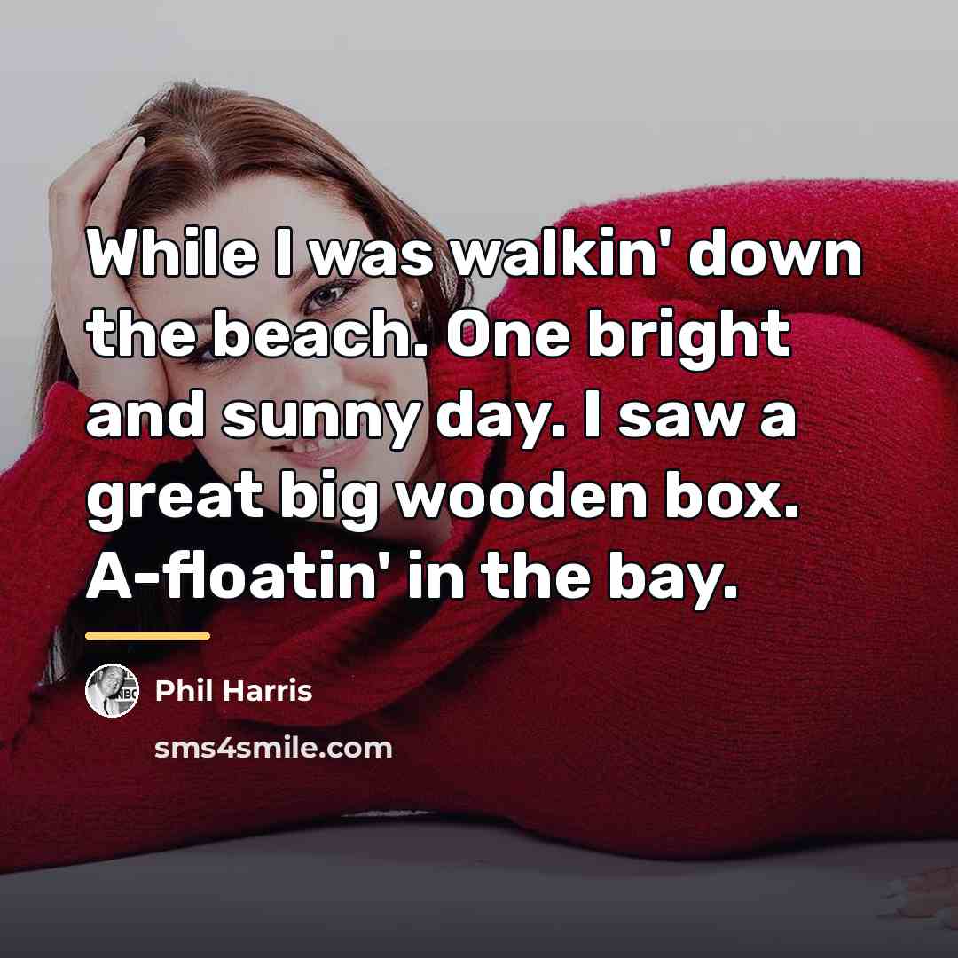 “While I was walkin' down the beach. One bright and…” quote by Phil Harris