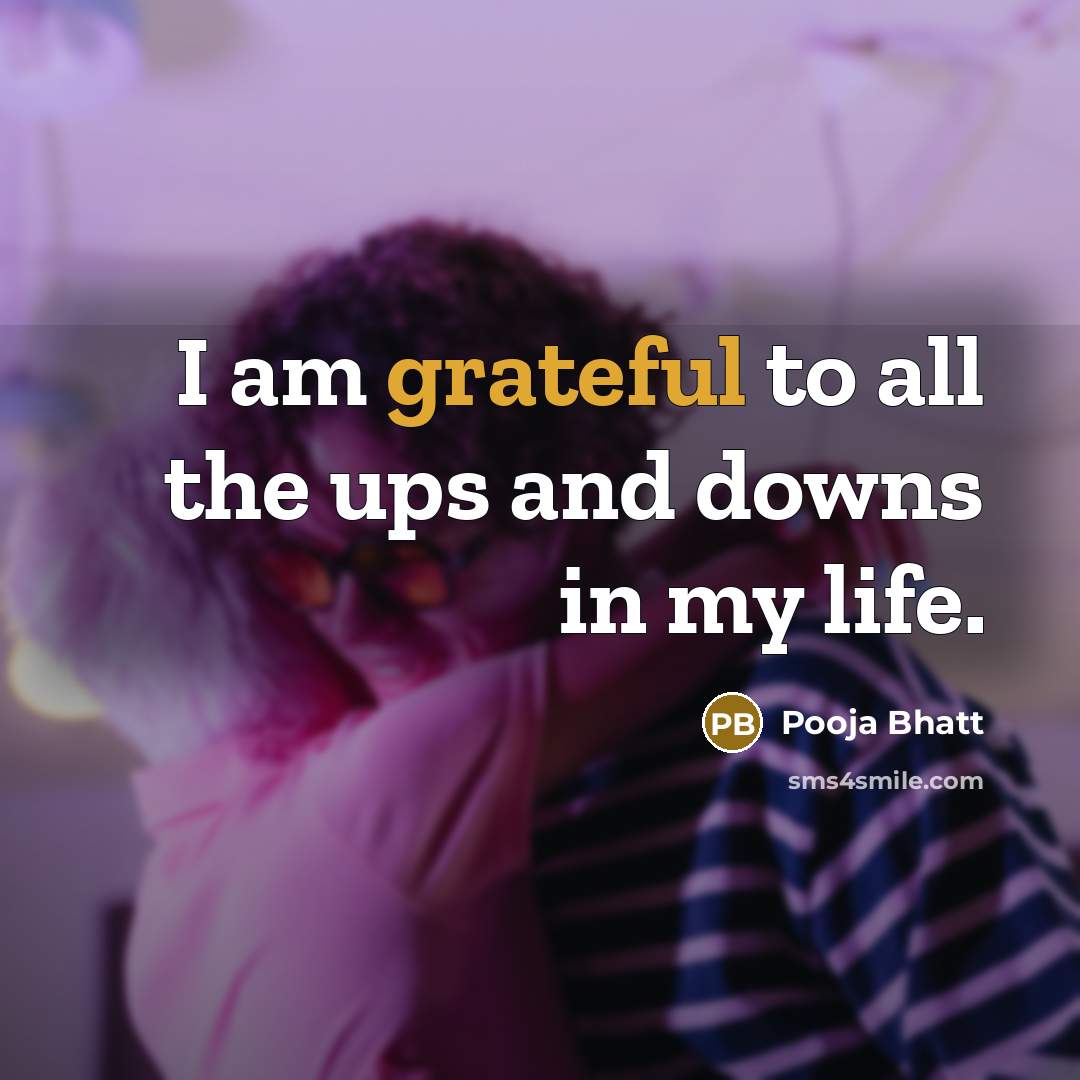 “I am grateful to all the ups and downs in…” quote by Pooja Bhatt