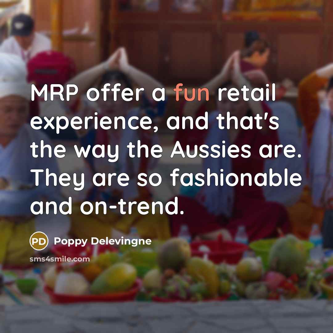 “MRP offer a fun retail experience, and that's the way…” quote by Poppy Delevingne