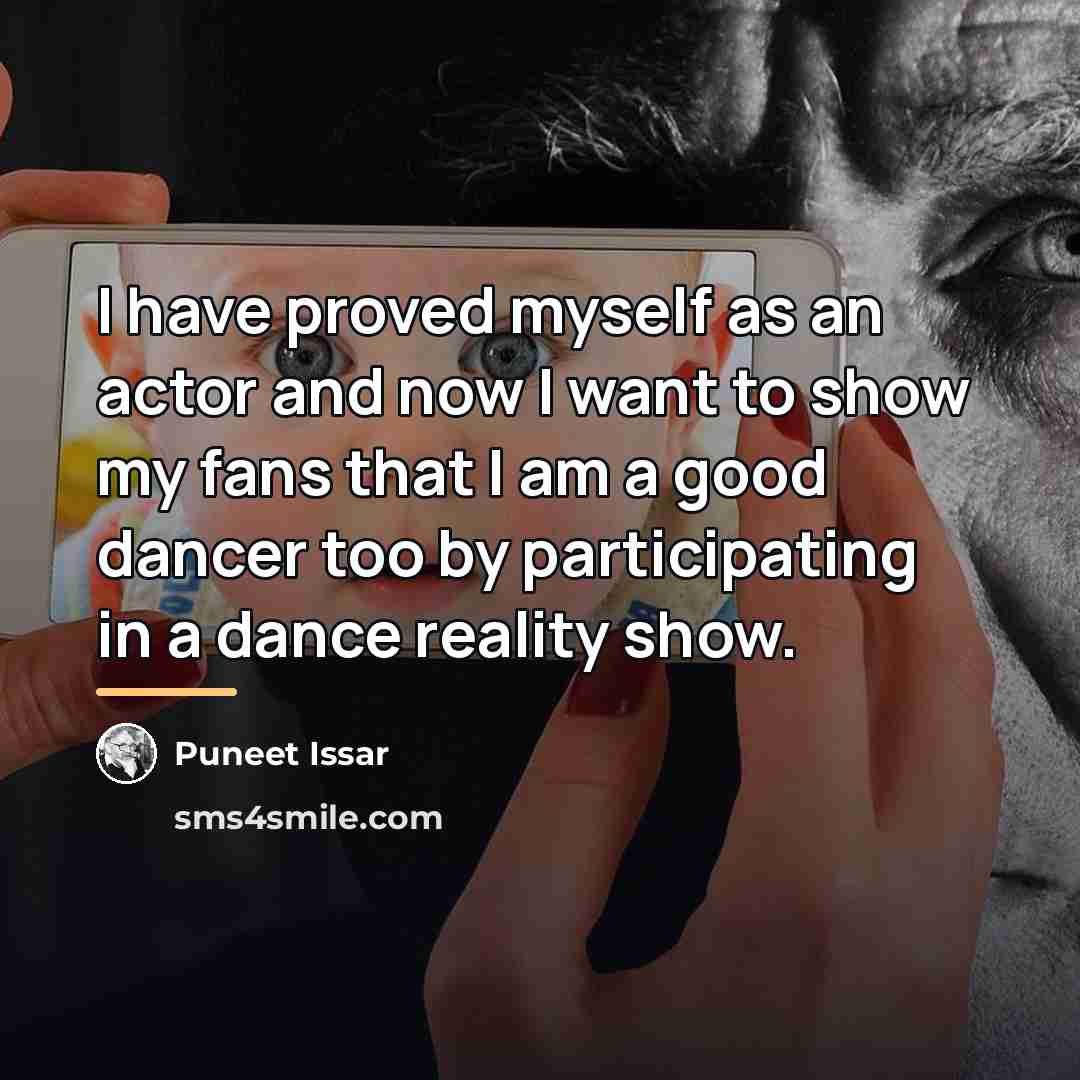 “I have proved myself as an actor and now I…” quote by Puneet Issar