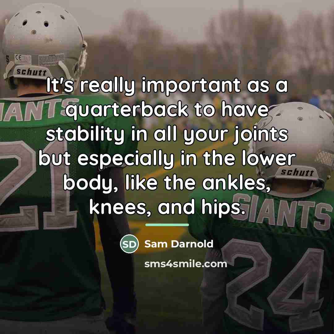 “It's really important as a quarterback to have stability in…” quote by Sam Darnold