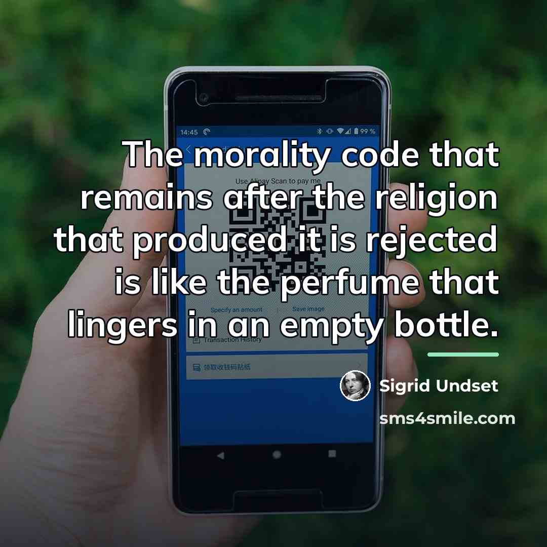 “The morality code that remains after the religion that produced…” quote by Sigrid Undset