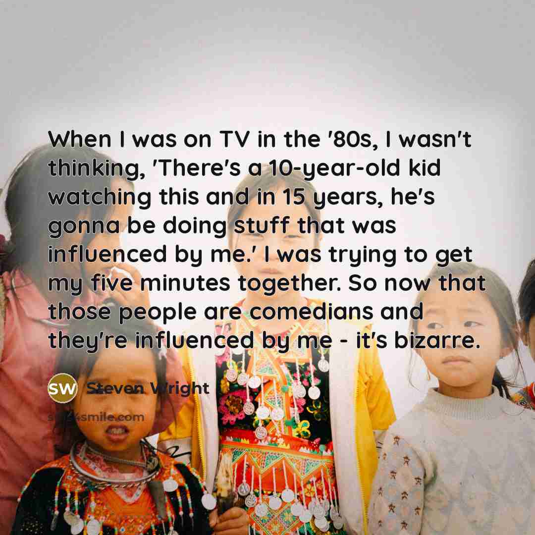 “When I was on TV in the '80s, I wasn't…” quote by Steven Wright