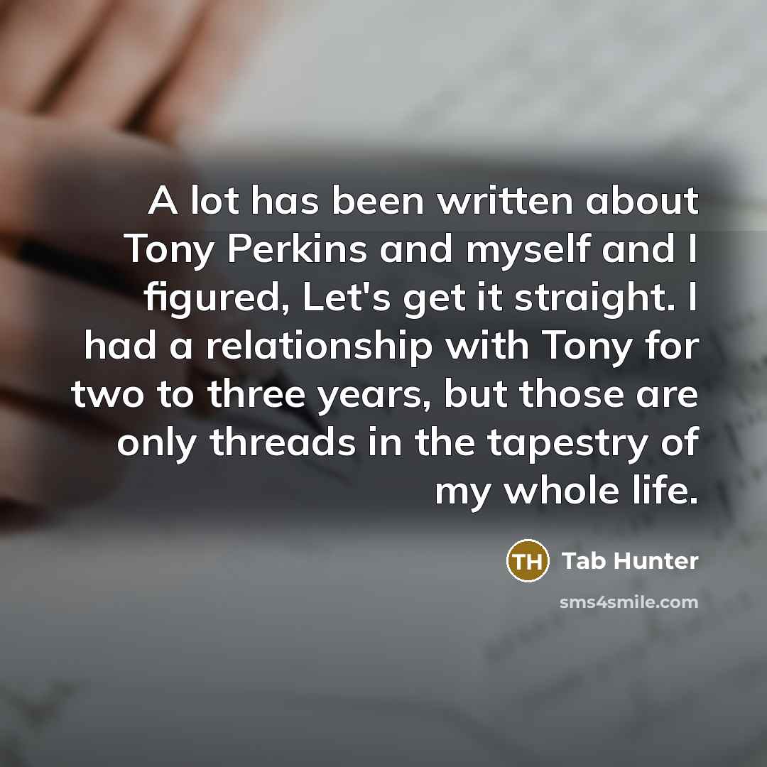 “A lot has been written about Tony Perkins and myself…” quote by Tab Hunter