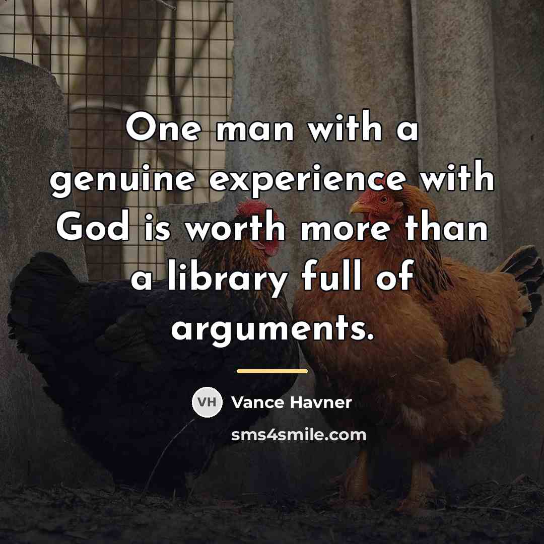 “One man with a genuine experience with God is worth…” quote by Vance Havner