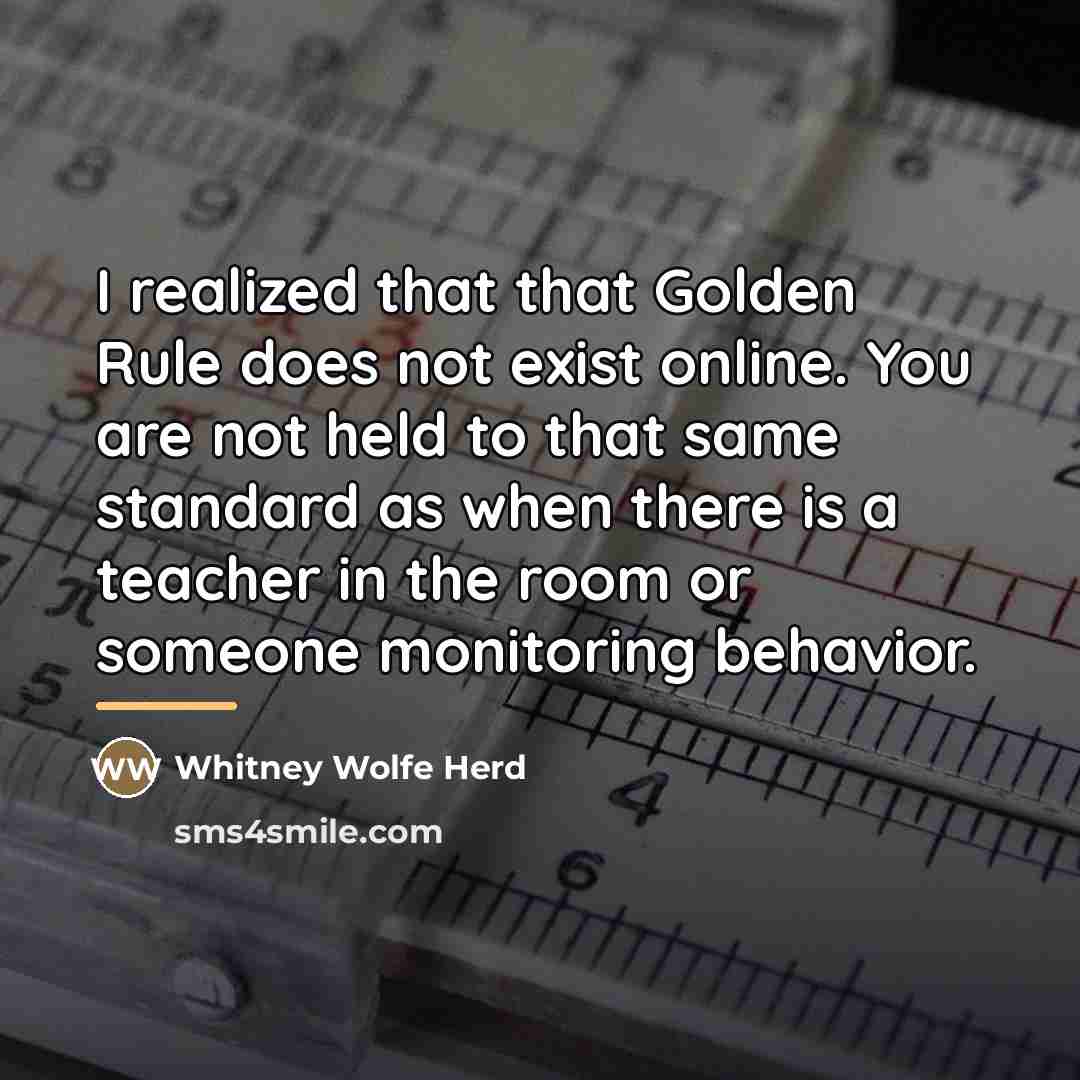 “I realized that that Golden Rule does not exist online.…” quote by Whitney Wolfe Herd