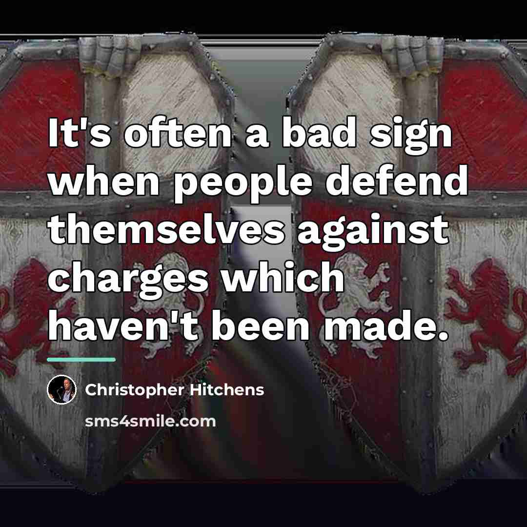 “It's often a bad sign when people defend themselves against…” quote by Christopher Hitchens