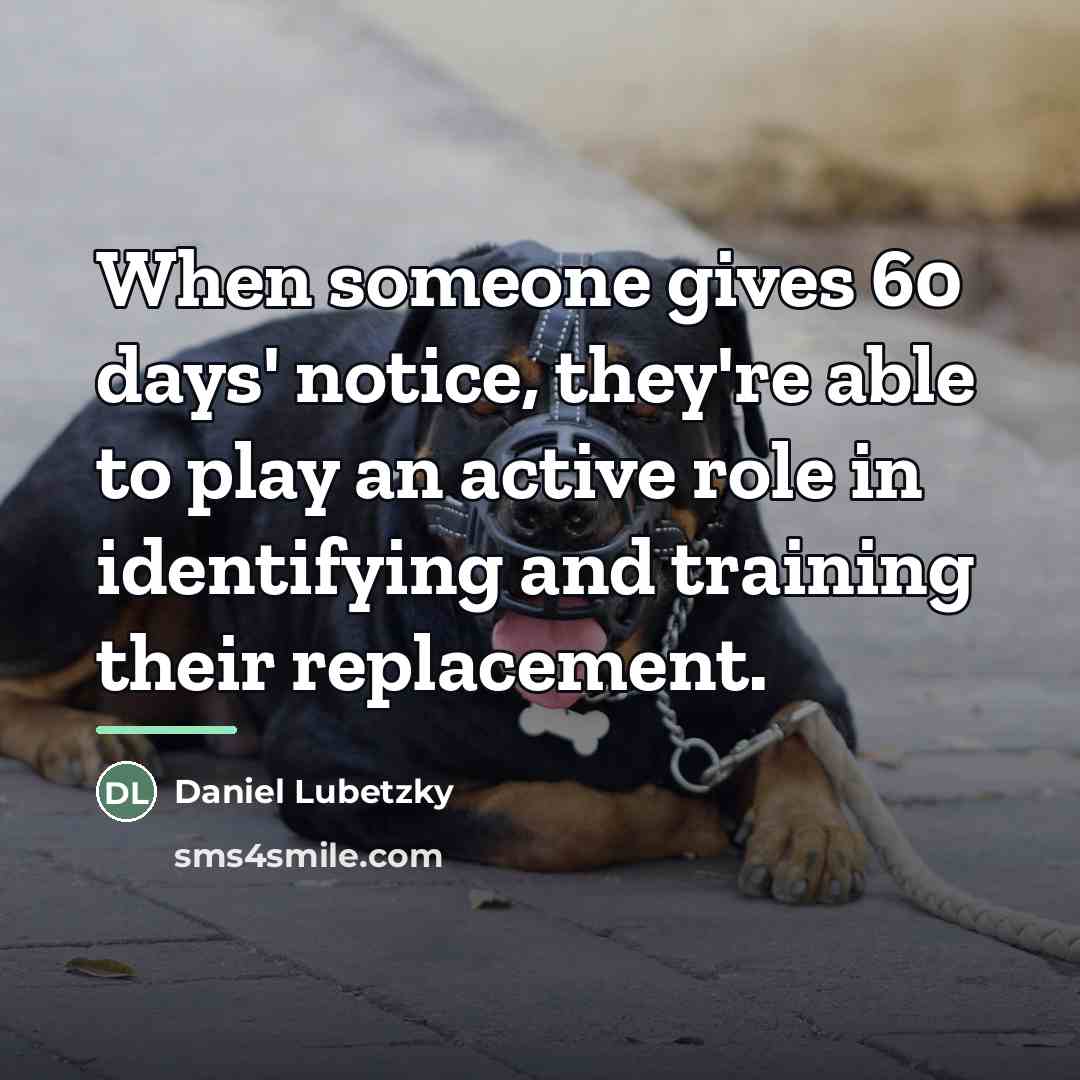 “When someone gives 60 days' notice, they're able to play…” quote by Daniel Lubetzky