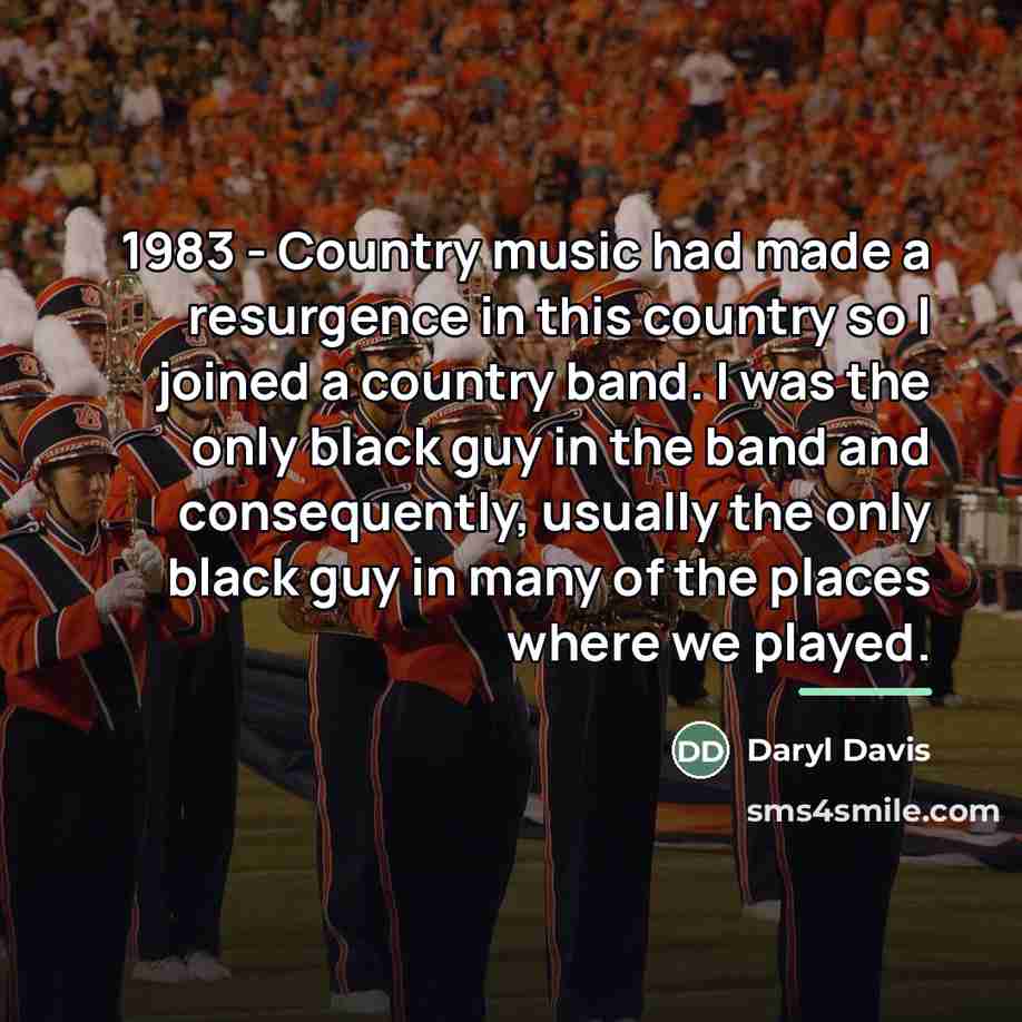 “1983 - Country music had made a resurgence in this…” quote by Daryl Davis