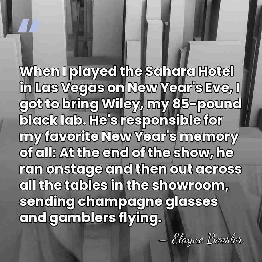 When I played the Sahara Hotel in Las Vegas on New Year's&hellip; - Elayne Boosler
