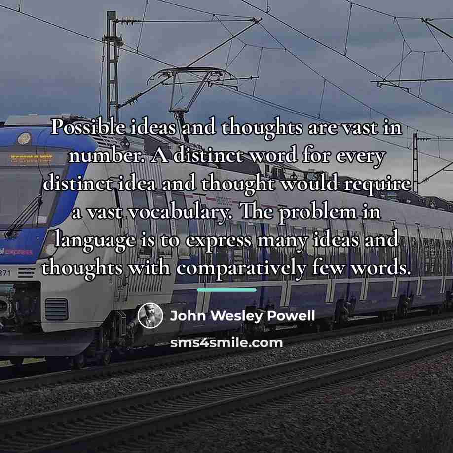 “Possible ideas and thoughts are vast in number. A distinct…” quote by John Wesley Powell