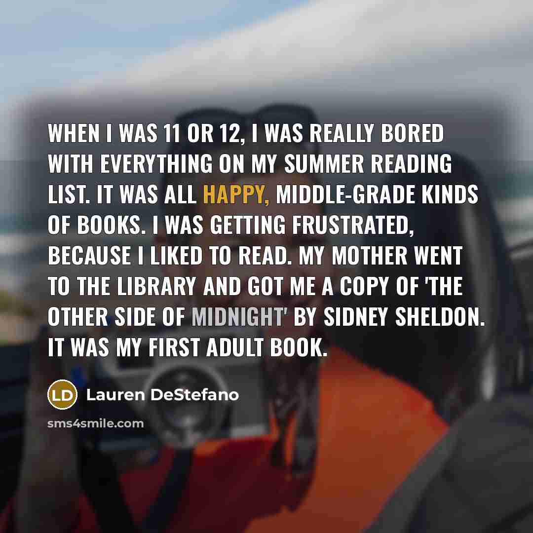 “When I was 11 or 12, I was really bored…” quote by Lauren DeStefano