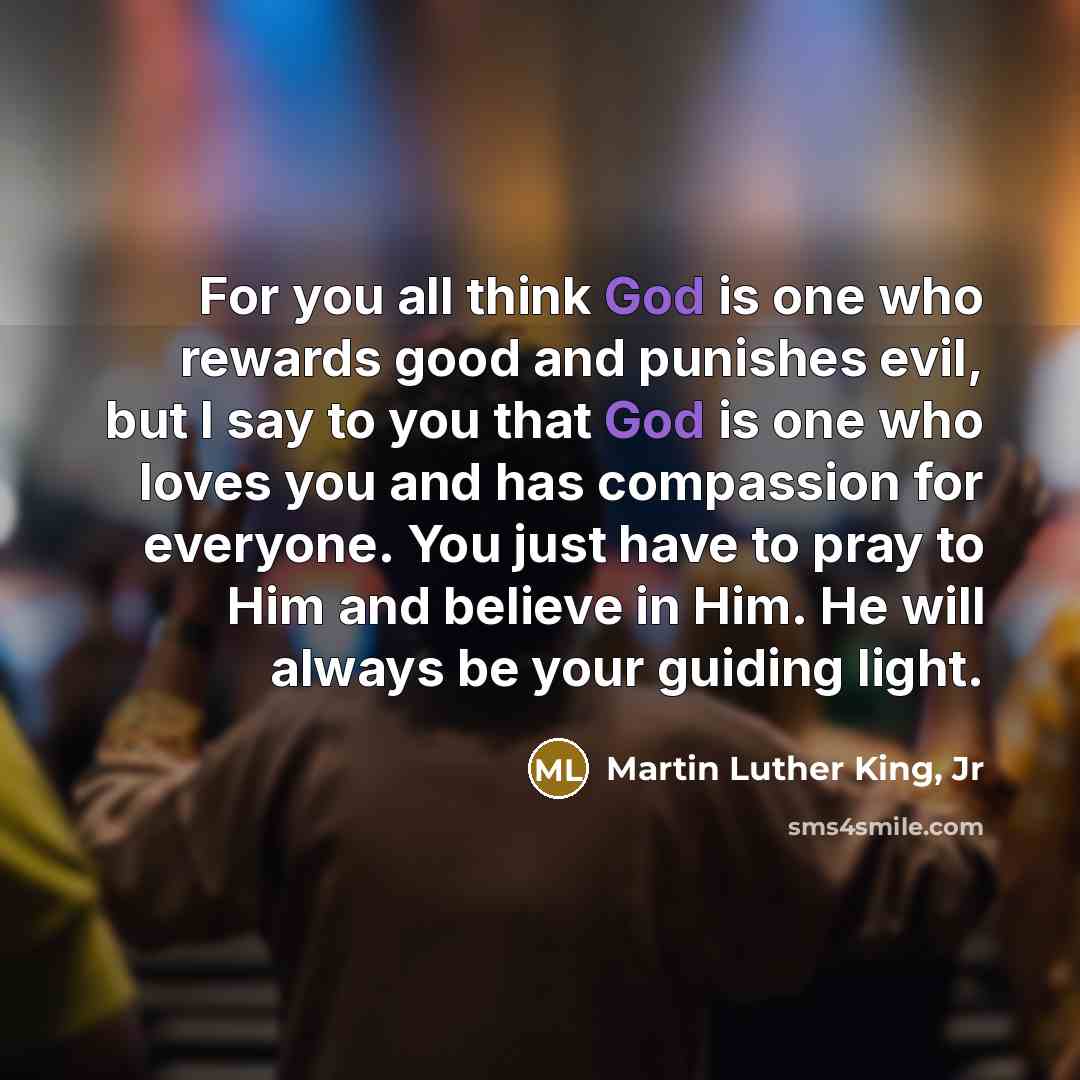 “For you all think God is one who rewards good…” quote by Martin Luther King, Jr