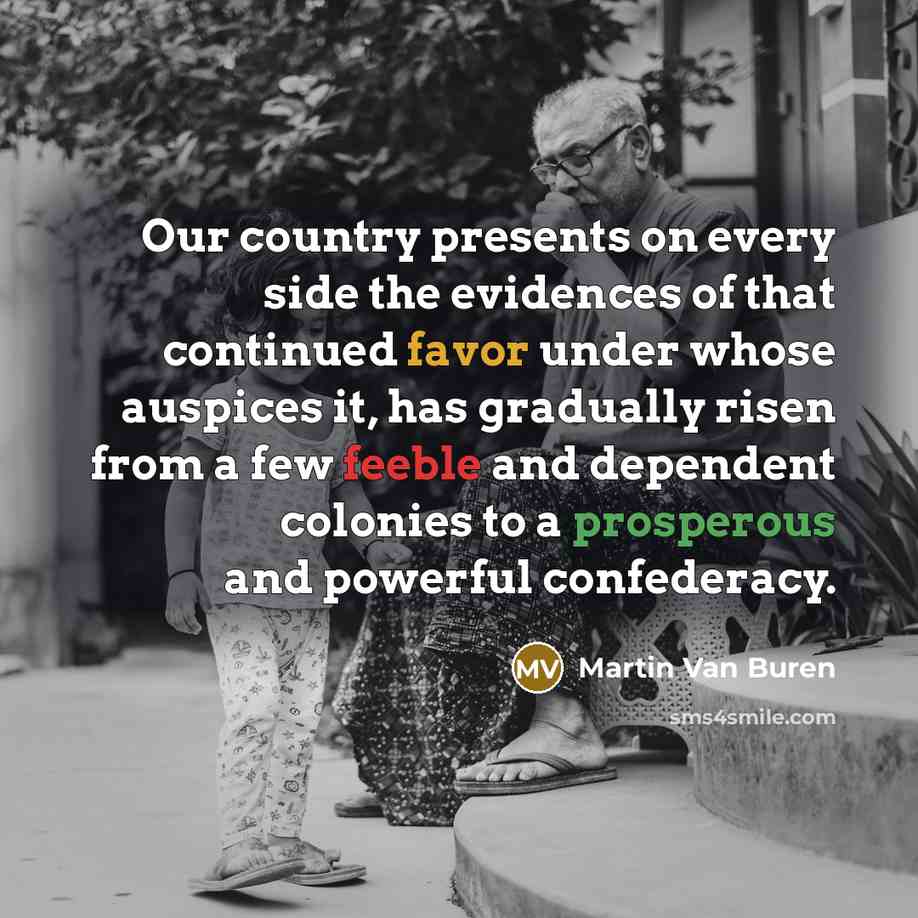“Our country presents on every side the evidences of that…” quote by Martin Van Buren